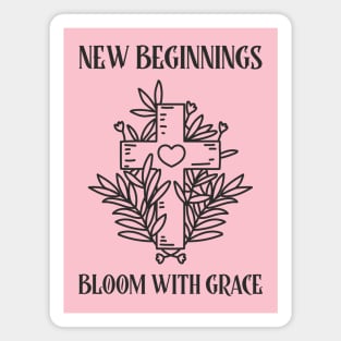 New Beginnings Bloom With Grace Jesus Cross Faith Love Easter Magnet